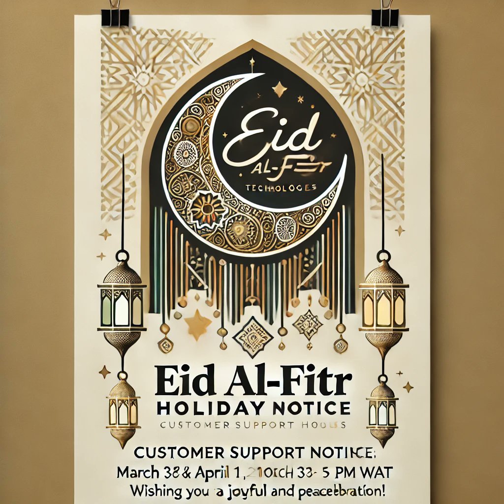 SfaretTech's tweet image. Dear Client’s,

As we approach the Eid al-Fitr public holiday, we want to inform you of our adjusted customer support hours. Our team will be available from 10 AM WAT (9 AM/ 12 PM) to 5 PM WAT (4 PM/ 7 PM ) on March 31st and April 1st, 2025.
#EidMubarak #CustomerCare #SFARETTECH