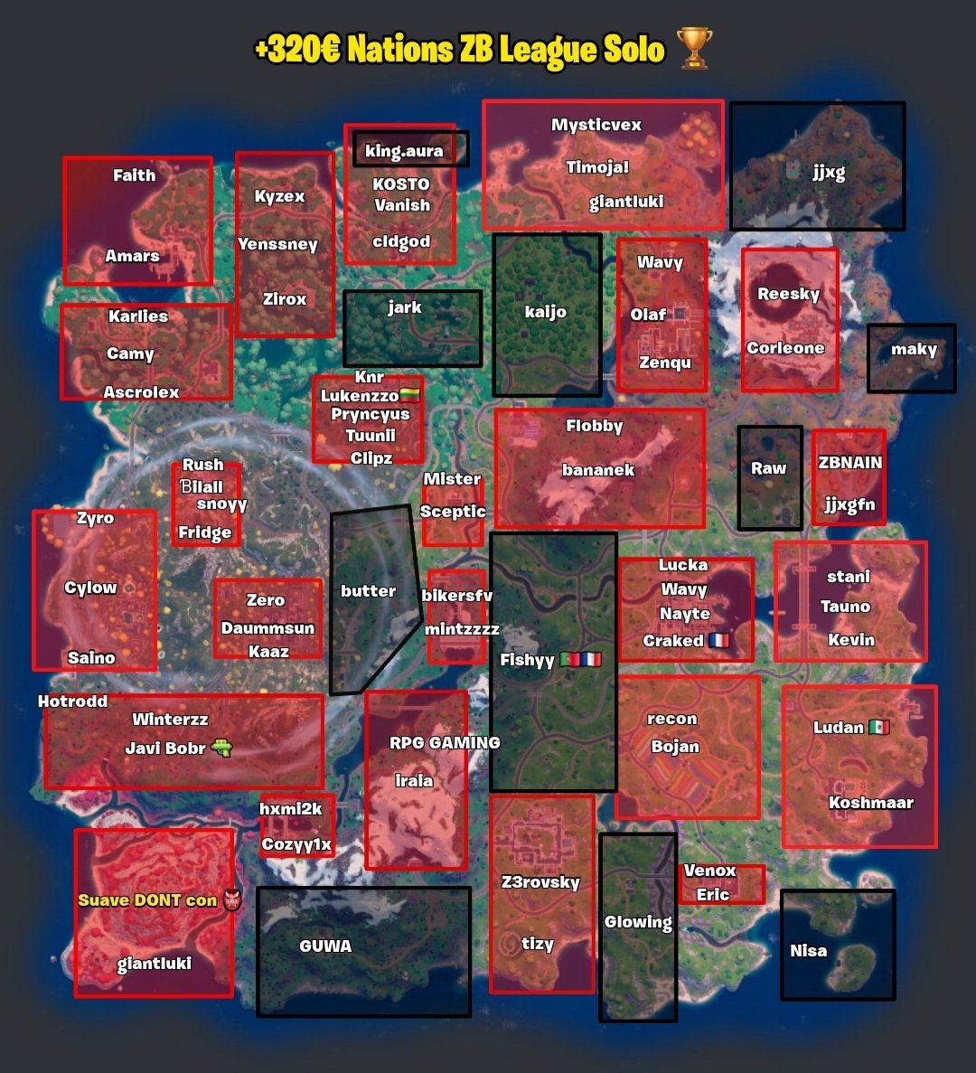 R10 Corleone (@corleonesusd) on Twitter photo Here is the +320€ Nations <a href="/ZeroBuildLeague/">Zero Build League</a> Solo Cup DROPMAP 🏆 :
✅️ Your Best 5 Games will count on Leaderboard
⚠️ Day 1 (French TIME) :
29th March ➡️ 21:00 (5 Games)
⚠️ Day 2 (French TIME) :
31th March ➡️ 21:00 (5 Games)
• Prize Pool :
🥇 120€
🥈 80€
🥉 60€
4️⃣ 40€ Here is the +320€ Nations <a href="/ZeroBuildLeague/">Zero Build League</a> Solo Cup DROPMAP 🏆 :
✅️ Your Best 5 Games will count on Leaderboard
⚠️ Day 1 (French TIME) :
29th March ➡️ 21:00 (5 Games)
⚠️ Day 2 (French TIME) :
31th March ➡️ 21:00 (5 Games)
• Prize Pool :
🥇 120€
🥈 80€
🥉 60€
4️⃣ 40€