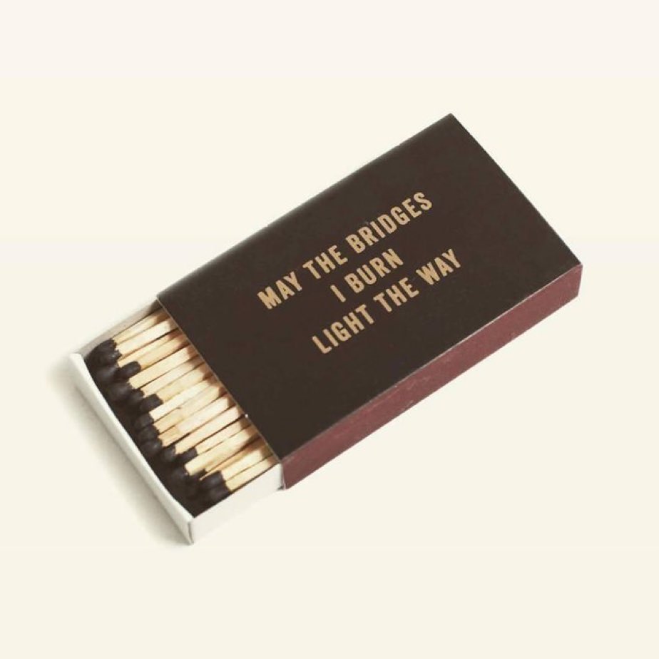 Sometimes you gotta burn bridges to keep people on their side of the bridge.