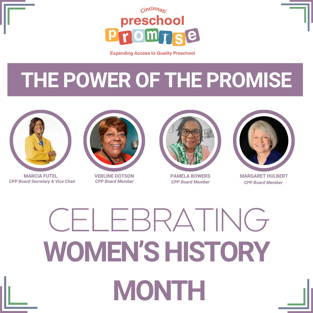 Women have always been an integral part of Cincinnati Preschool Promise’s legacy. We salute those currently serving on our Board — Marcia Futel, Verline Dotson, Pamela Bowers, and Margaret Hulbert.