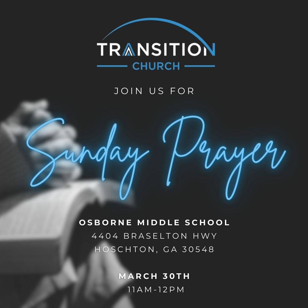 transitionchatl's tweet photo. LET'S PRAY!
Join us as we pray for our church, community and each other this Sunday March 30th at Transition Church!

Transition Church
Sunday | 11am - 12pm
Osborne Middle School
4404 Braselton Hwy
Hoschton, GA 30548 https://t.co/pdohQni5mJ