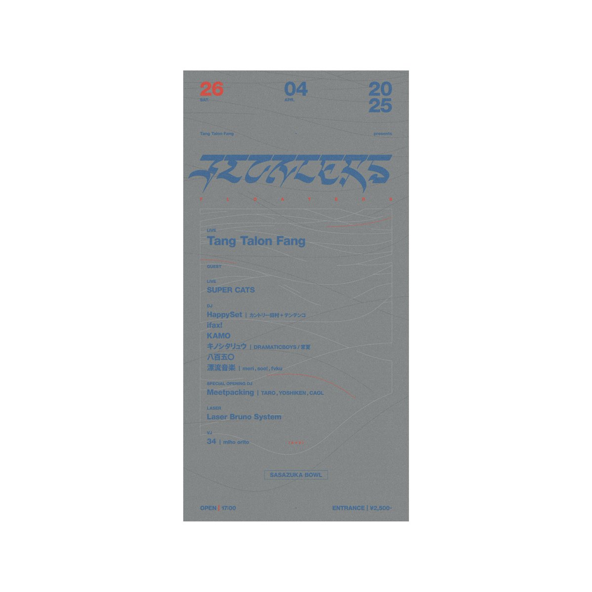 tang_talon_fang's tweet photo. Tang Talon Fang presents.
FLOATERS

2024.04.26 SAT
OPEN | 17:00
ENTRANCE | ¥2,500-

at 笹塚ボウル

LIVE/
Tang Talon Fang

GUEST/

LIVE/
SUPER CATS

DJ/
HappySet | カントリー田村+テンテンコ
iFax!
KAMO
キノシタリュウ | DRAMATICBOYS/常夏
八百五〇
漂流音楽 | meri, soo!, fvku
(A→Z) https://t.co/6TAtaSoi5N