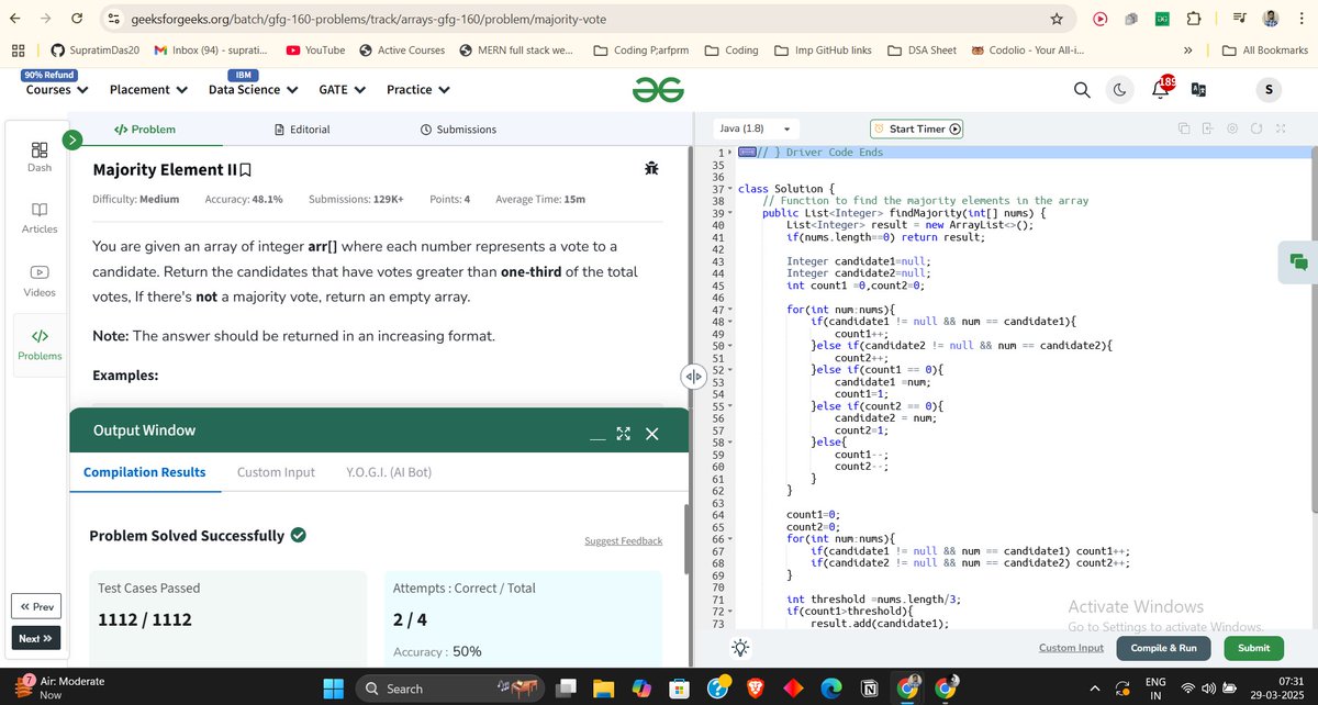 supratimdaswork's tweet image. GfG160 series @geeksforgeeks
Day 6:     
Topic: Array.     
Question: Majority Element II.     
#gfg160 #geekstreak2025 #compititivecoding #100DaysOfCode #30Daysofcode #learnig #Technology #geeksforgeeks