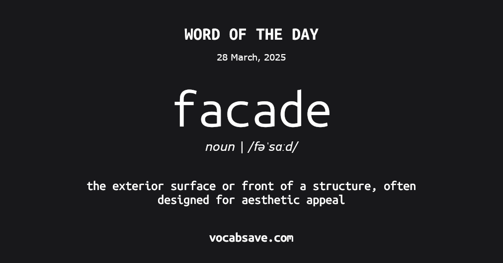 vocabsave's tweet photo. #WordOfTheDay - Facade-  more at https://t.co/s1BbCfWWnz #english #vocabulary https://t.co/UHdkzJpmlC