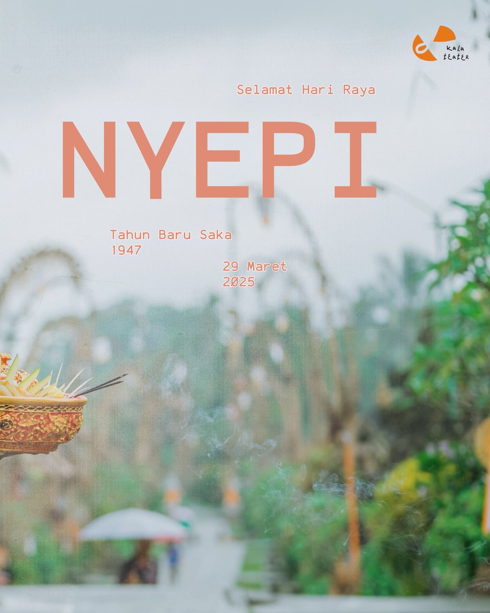 kalateater's tweet photo. Selamat Hari Raya Nyepi Tahun Baru Saka 1947. Semoga membawa kedamaian dan ketenangan bagi semesta.

#kalateater #nyepi2025 https://t.co/raFVtps4FP