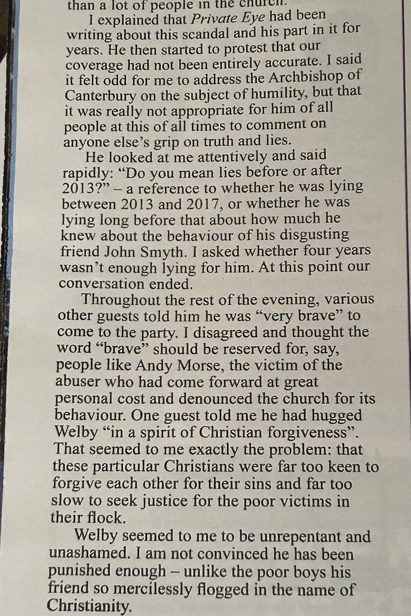 Justin Welby now says he failed to act on abuse in the Church because there was so much of it and it was 'overwhelming'. The editor of Private Eye encountered him at a drinks reception the day after he was forced to resign as Archbishop of Canterbury.