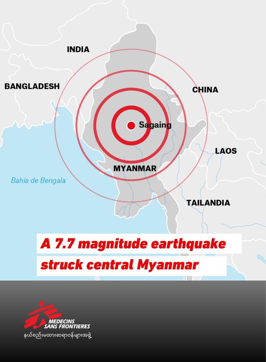 MSF_Myanmar's tweet photo. A 7.7 magnitude earthquake struck central Myanmar on Friday, 28 March, with tremors felt across the country as well as Thailand. MSF teams working in Myanmar are safe and accounted for. https://t.co/QAkITvJiO3