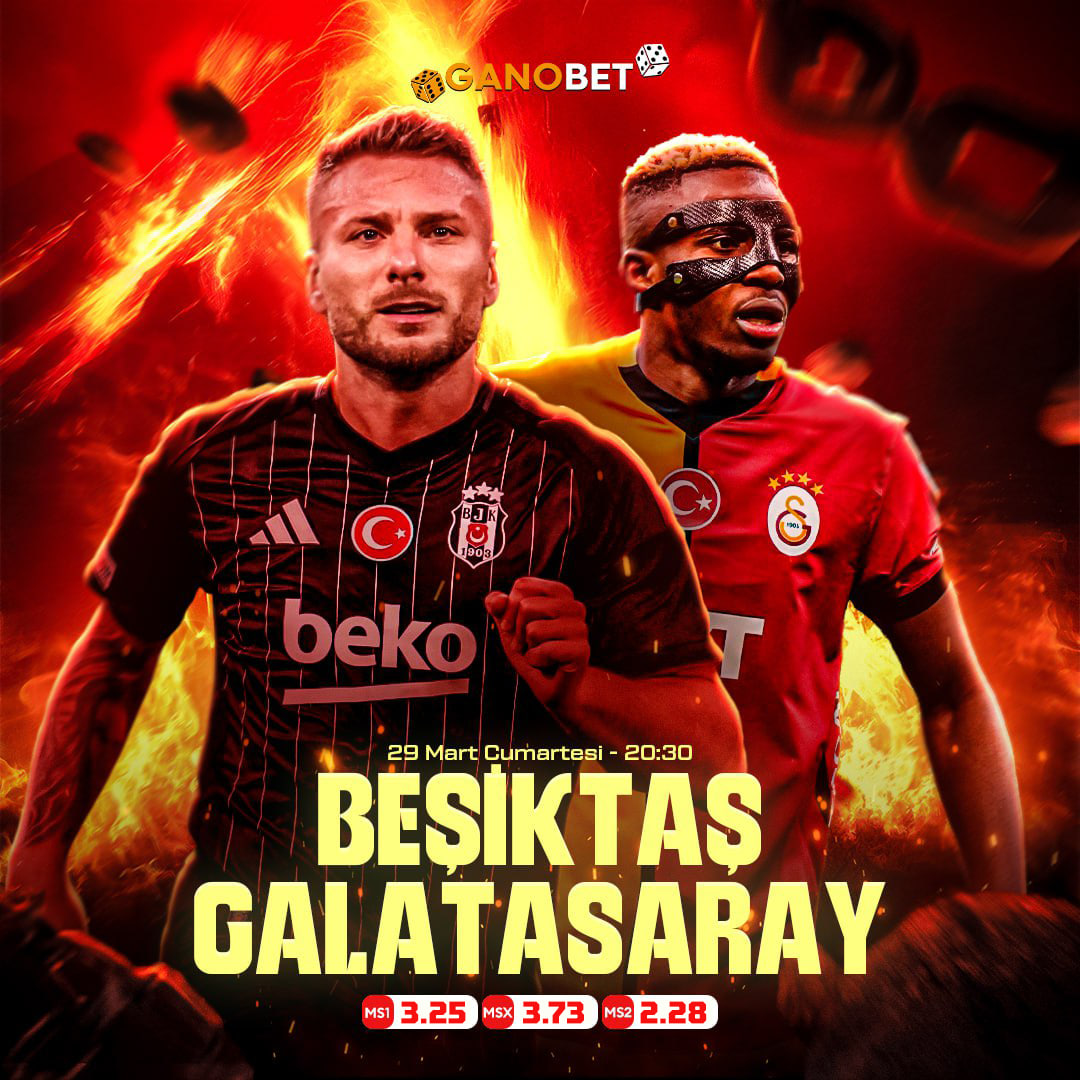 GANOBET  İLE DERBİ HEYECANINA EN YÜKSEK ORANLARLA KATIL!

Beşiktaş vs  Galatasaray