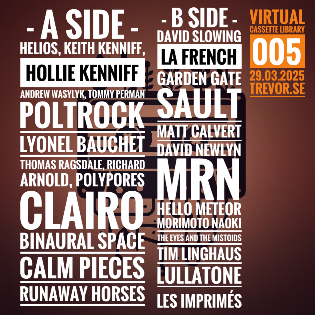 ￼Trevor’s V.C.L. 005￼
🎧 trevor.se/2025/03/29/tre… 
🎨
<a href="/_Helios/">_Helios</a>
<a href="/A_Wasylyk/">Andrew Wasylyk</a> <a href="/SurfacePressure/">Tommy Perman</a>
Poltrock
<a href="/LyonelB/">Lyonel Bauchet</a>
<a href="/sulkrooms/">Sulk Rooms</a> Richard Arnold <a href="/stephenjbuckley/">Polypores 🌳👽🌳</a>
<a href="/clairo/">claire cottrill</a>
<a href="/BinauralSpace/">binaural.space 🎹</a>
Calm Pieces
Runaway Horses
David Slowing
La French
Garden Gate
SAULT
Matt Calvert
David Newlyn
...
