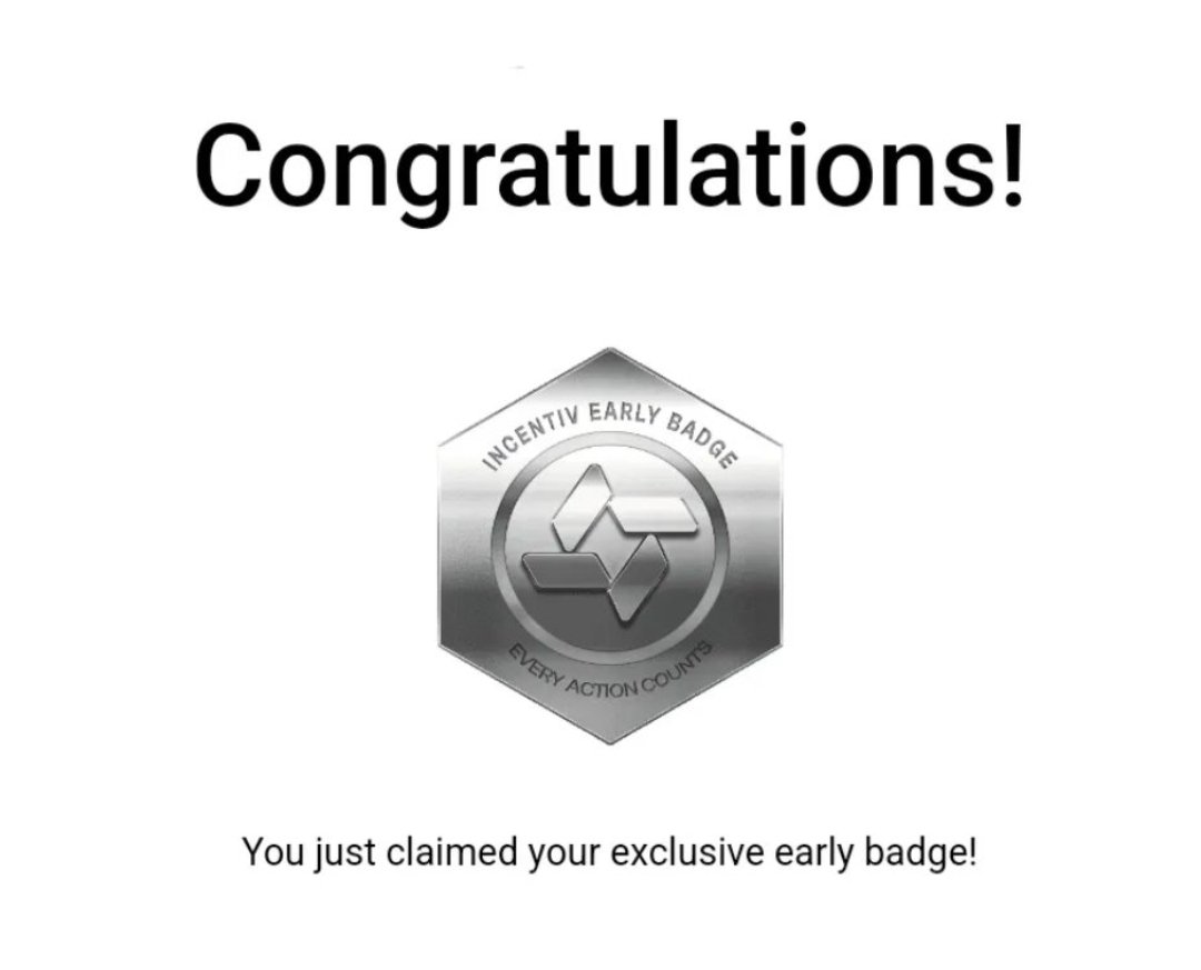 Claimed my Early Badge from <a href="/Incentiv_net/">Incentiv</a>. Testnet is Coming Soon. Remember, Every Action Counts social.incentiv.net/?ref=2957
