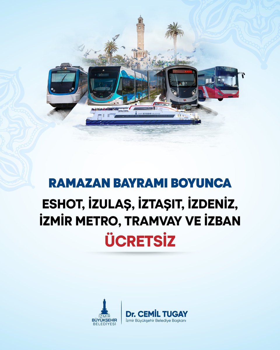 Değerli İzmirliler,

Belediyemize bağlı ESHOT, İZULAŞ, İZDENİZ, Metro ve Tramvay işletmeleri, İZTAŞIT araçları ile TCDD ortaklığıyla işletilen İZBAN Ramazan Bayramı süresince ücretsiz olacak.

Uygulama 30 Mart 2025 Pazar günü saat 00.00'dan (Cumartesi gününü pazar gününe bağlayan