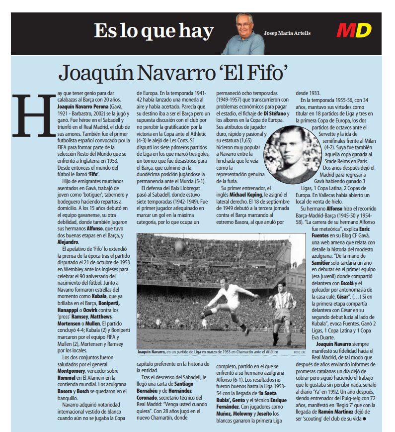 Avui a la contraportada de Mundo Deportivo trobareu un repàs a la trajectòria i vida del gavanenc Joaquín Navarro, el "Fifo", exjugador, president, i entrenador (per aquest ordre) del #Gavà, també ex jugador de Barça, Sabadell i Madrid.
[a més ens mencionen]