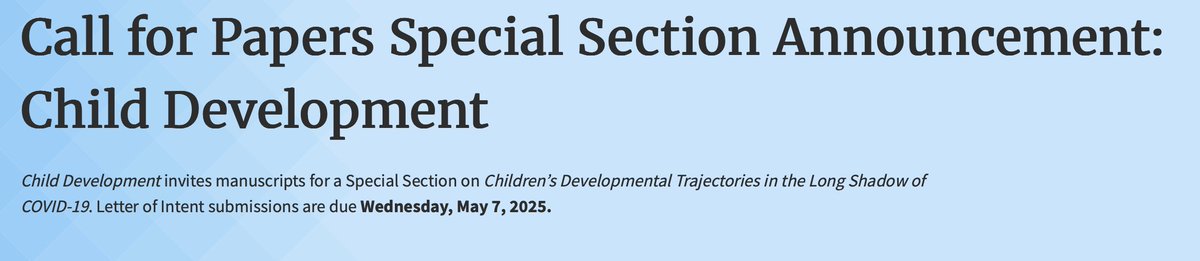 childemotionlab's tweet image. Call for Papers: Rigorous science that examines children's developmental trajectories in the long shadow of COVID-19, with a special focus on heterogeneity among children’s developmental contexts, social experiences, and outcomes. srcd.org/call-papers-sp…