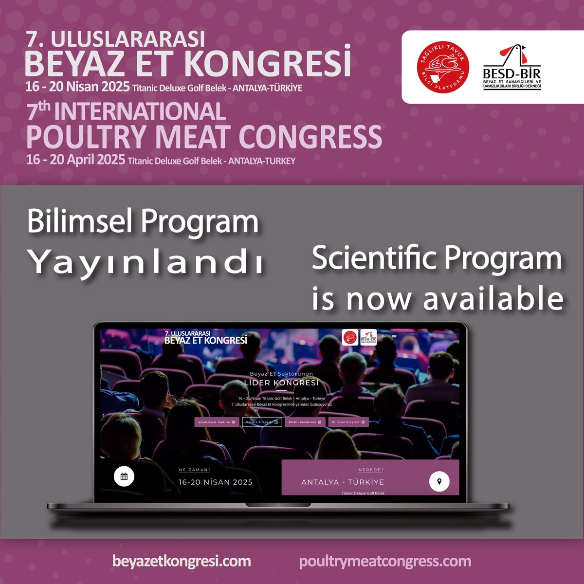 7.⁠ ⁠Uluslararası Beyaz Et Kongresinde buluşmaya hızla yaklaşırken , kongremizin bilimsel programının yayınlandığını sizlerle paylaşmaktan mutluluk duyuyoruz.
🔗 beyazetkongresi.com/program/