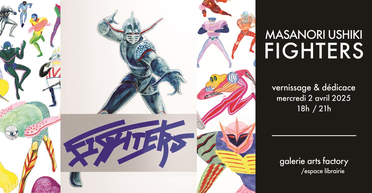 galerie arts factory (@artsfactory_) on Twitter photo Masanori Ushiki a.k.a. <a href="/ushitter/">Masanori Ushiki</a> in Paris ! Opening & book signing 02.04.2025 - 6pm-9pm !
🤜facebook.com/events/6343296…
#masanoriushiki #fighters #artbook Masanori Ushiki a.k.a. <a href="/ushitter/">Masanori Ushiki</a> in Paris ! Opening & book signing 02.04.2025 - 6pm-9pm !
🤜facebook.com/events/6343296…
#masanoriushiki #fighters #artbook