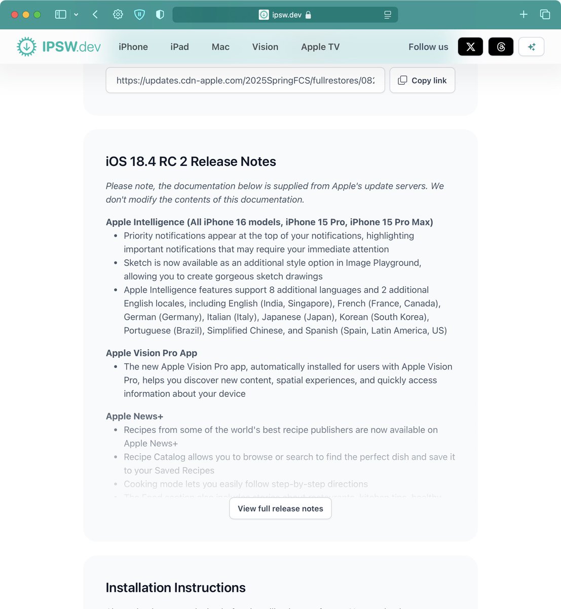 You’ll now find Apple’s Release Notes for RC versions on the IPSW beta download page whenever they’re available.

Currently, Release Notes are only available for RC versions of iOS 18.x, iPadOS 18.x, macOS 15.x, and visionOS 2.x. Older RC versions may be added over time.