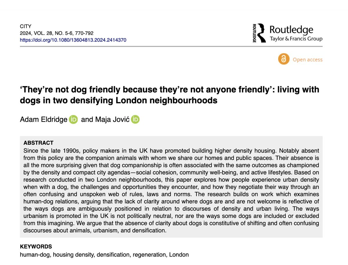 ‘They’re not dog friendly because they’re not anyone friendly’: living with dogs in two densifying London neighbourhoods

Adam Eldridge &amp; Maja Jović

doi.org/10.1080/136048…

from City 28.5-6 Original Article, Pages: 770-792