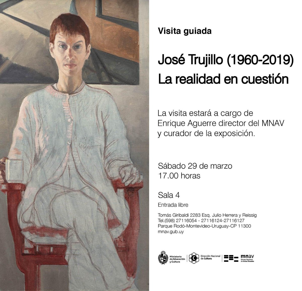 Museo Nacional MNAV (@museomnav) on Twitter photo Es hoy, sábado 29 de marzo a las 17:00.
Realizaremos la visita guiada por la exposición "José Trujillo (1960-2019) - La realidad en cuestión".
#MEC #DNC #MNAV #Larealidadencuestion #JoséTrujillo <a href="/MEC_Uruguay/">Ministerio de Educación y Cultura</a> <a href="/CulturaMEC/">Cultura MEC</a> <a href="/MuseoMNAV/">Museo Nacional MNAV</a> <a href="/MuseosUruguay/">Museos del Uruguay</a> Es hoy, sábado 29 de marzo a las 17:00.
Realizaremos la visita guiada por la exposición "José Trujillo (1960-2019) - La realidad en cuestión".
#MEC #DNC #MNAV #Larealidadencuestion #JoséTrujillo <a href="/MEC_Uruguay/">Ministerio de Educación y Cultura</a> <a href="/CulturaMEC/">Cultura MEC</a> <a href="/MuseoMNAV/">Museo Nacional MNAV</a> <a href="/MuseosUruguay/">Museos del Uruguay</a>