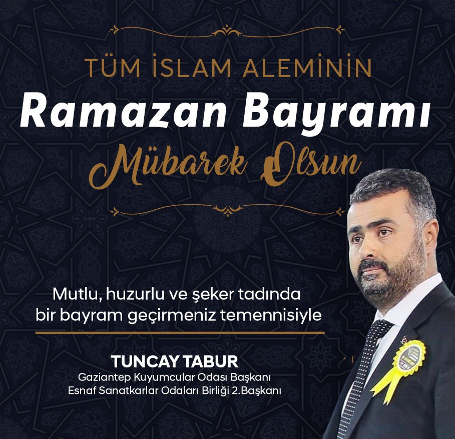 Tuncay TABUR (@tuncaytabur) on Twitter photo Esnaflarımızın  ve tüm islam aleminin ramazan bayramını kutlar sağlık mutluluk esenlikler dilerim Esnaflarımızın  ve tüm islam aleminin ramazan bayramını kutlar sağlık mutluluk esenlikler dilerim