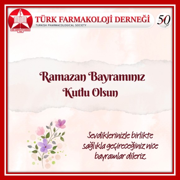 Ramazan Bayramınız Kutlu Olsun. 
Sevdiklerinizle birlikte sağlıkla geçireceğiniz nice bayramlar dileriz. 

Türk Farmakoloji Derneği Yönetim Kurulu