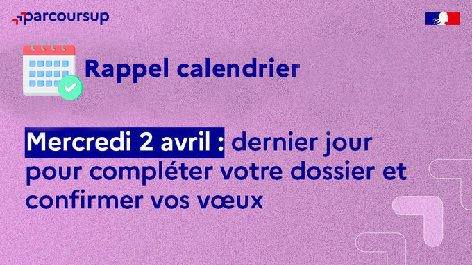 #Parcoursup I ⌛Plus que quelques jours pour compléter votre dossier et confirmer vos vœux sur la plateforme <a href="/parcoursup_info/">Parcoursup</a> 
🗓 Vous avez jusqu'au mercredi 2 avril
Des questions ? 
🔎 La FAQ sur parcoursup.gouv.fr/faq
📲 Numéro vert 0 800 400 070
📩 Rubrique "contact" de votre