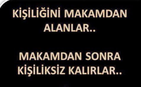 Günümüzün tarifi olmuş….Bakalım şimdi oturdukları makamların gücünü kullananlar oralardan gidince neye dönüşecekler….