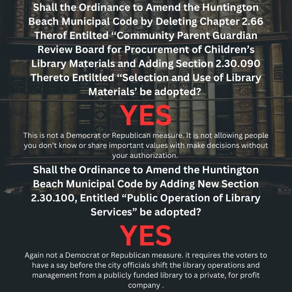 Huntington Beach Special Election on June 10.#no censorship and #public not private library operations.