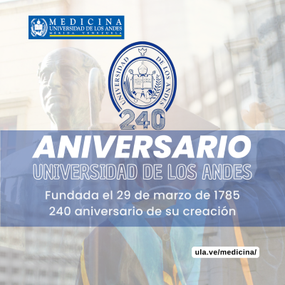 Hoy celebramos con gran orgullo el 240 Aniversario de la Fundación de la Universidad de Los Andes.