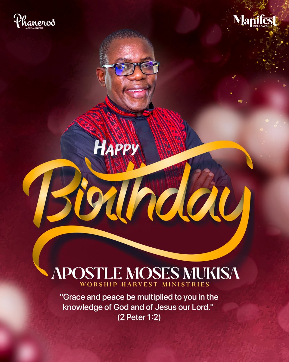 🎂 Happy Birthday Apostle <a href="/mosesmukisa/">Moses Mukisa</a>.