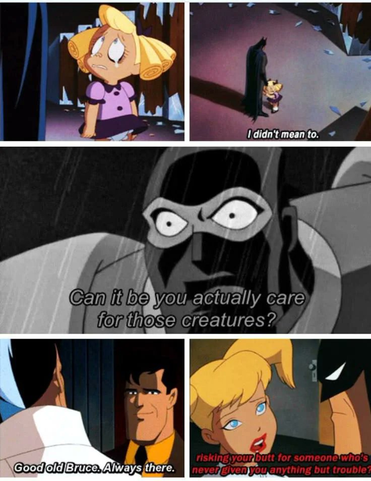 Batman adaptations miss a very important element that BTAS got right... that Batman, above all else, has  a kind heart.