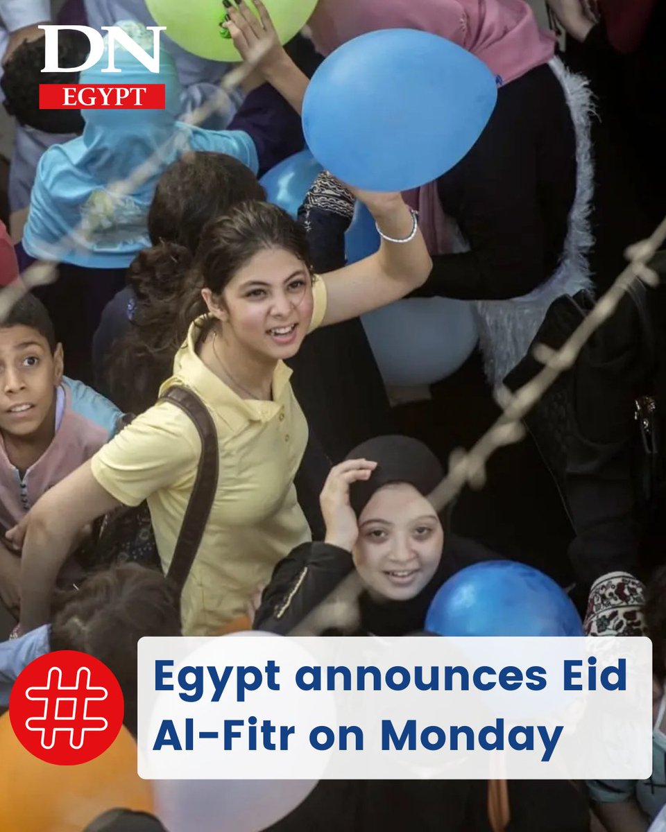Egypt will celebrate Eid Al-Fitr on Monday 31 March
#EidAlFitr
