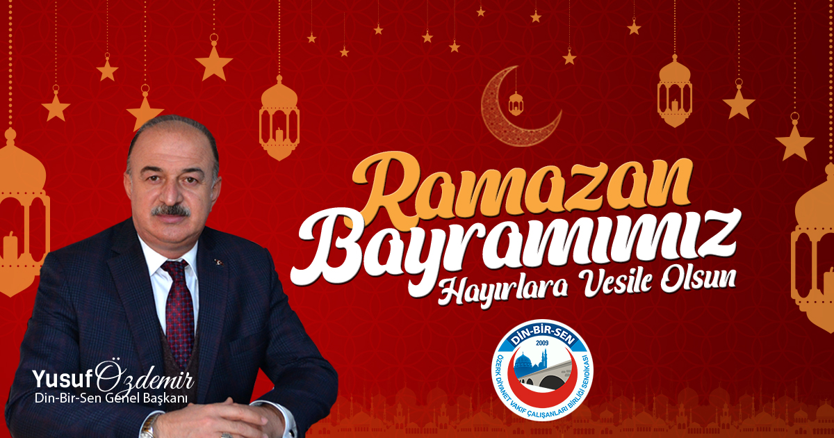 Din-Bir-Sen Genel Başkanı Yusuf Özdemir, Ramazan Bayramı dolayısıyla kutlama mesajı yayımladı:
Milletimizin ve Din-Bir-Sen Camiasının Mübarek Ramazan Bayramını tebrik eder, bayramın tüm insanlık için barış, huzur, sağlık ve hayırlara vesile olmasını Cenab-ı Allah’tan niyaz ederim