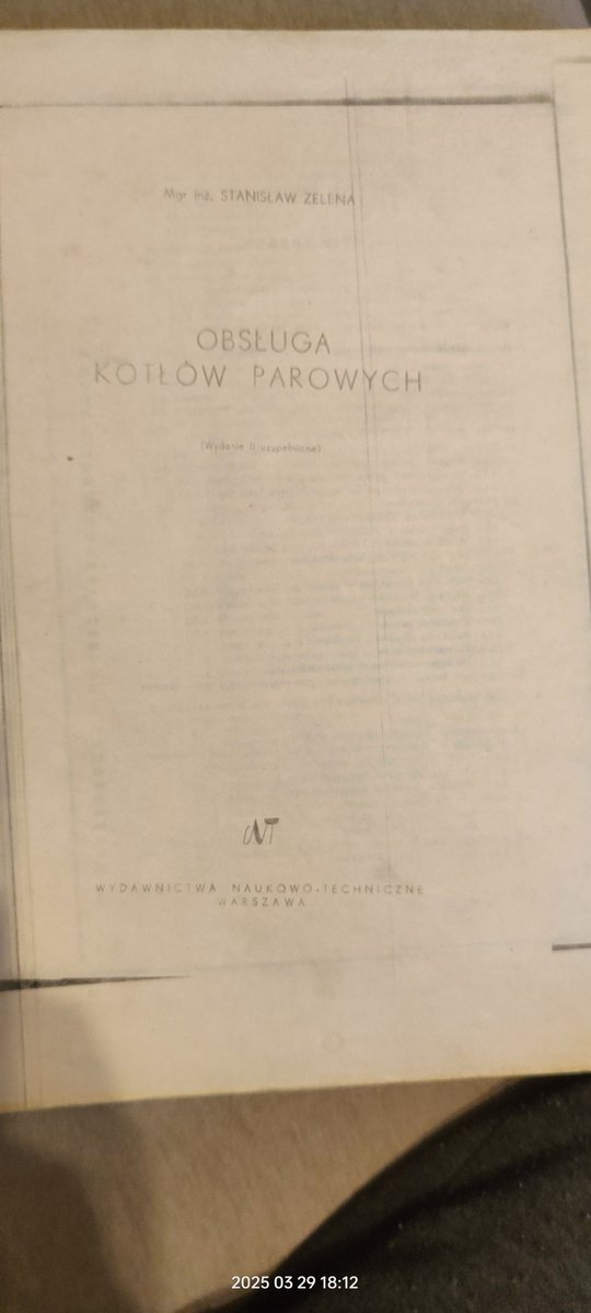 Panie i panowie energetycy, ciepłownicy itp! Mam ksero pt "Obsługa kotłów parowych" Stanisław Zelena. Myślę,że dziś trudno o tę publikację. Nie mam komu dać, a wyrzucić żal