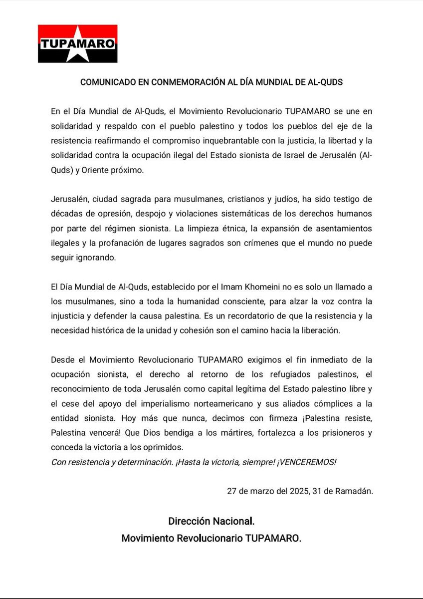 Conmemoración al día mundial de Al-Quds.

El Movimiento Revolucionario TUPAMARO nos solidarizamos y respaldamos al pueblo Palestino en resistencia. Reafirmamos el compromiso inquebrantable con la justicia y libertad  contra la ocupación ilegal del Estado sionista de Israel.