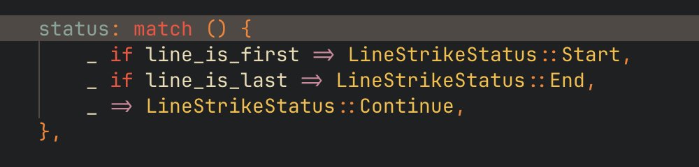 HSVSphere's tweet image. This pattern has been growing on me:

match () {
  _ if &amp;lt;condition&amp;gt; =&amp;gt; expr,

  _ if &amp;lt;condition&amp;gt; =&amp;gt; expr,

  _ =&amp;gt; expr,
}

Basically an if-else but much cleaner syntactically IMO.