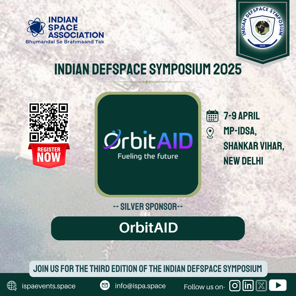 ISpA - Indian Space Association (@ispa_india) on Twitter photo ISpA- Indian Space Association Welcome's, <a href="/OrbitAID/">OrbitAID Aerospace</a> as a Silver Sponsor for the Indian DefSpace Symposium 2025, 07-09 Apr, MP-IDSA, Shankar Vihar, New Delhi.
To register, scan the QR code or visit ispaevents.space. ISpA- Indian Space Association Welcome's, <a href="/OrbitAID/">OrbitAID Aerospace</a> as a Silver Sponsor for the Indian DefSpace Symposium 2025, 07-09 Apr, MP-IDSA, Shankar Vihar, New Delhi.
To register, scan the QR code or visit ispaevents.space.
