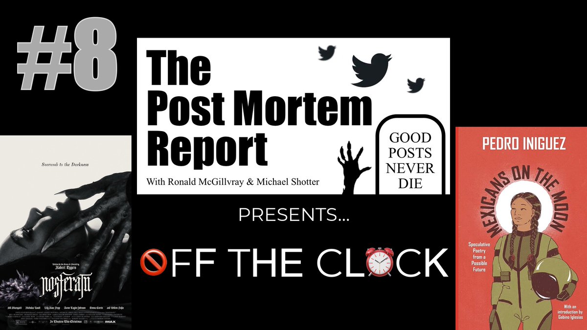 thepostmortemRT's tweet image. ICYMI: No foolin', a brand-new episode of "The Post Mortem Report" is coming on April 1st! Until then, go "Off The Clock" with @RonMcGillvray & @mdshotter as they discuss a book by @Pedro__Iniguez, and "Nosferatu."
YouTube
youtu.be/dpVOTsOlt9c
Spotify
open.spotify.com/episode/7tHNU4…