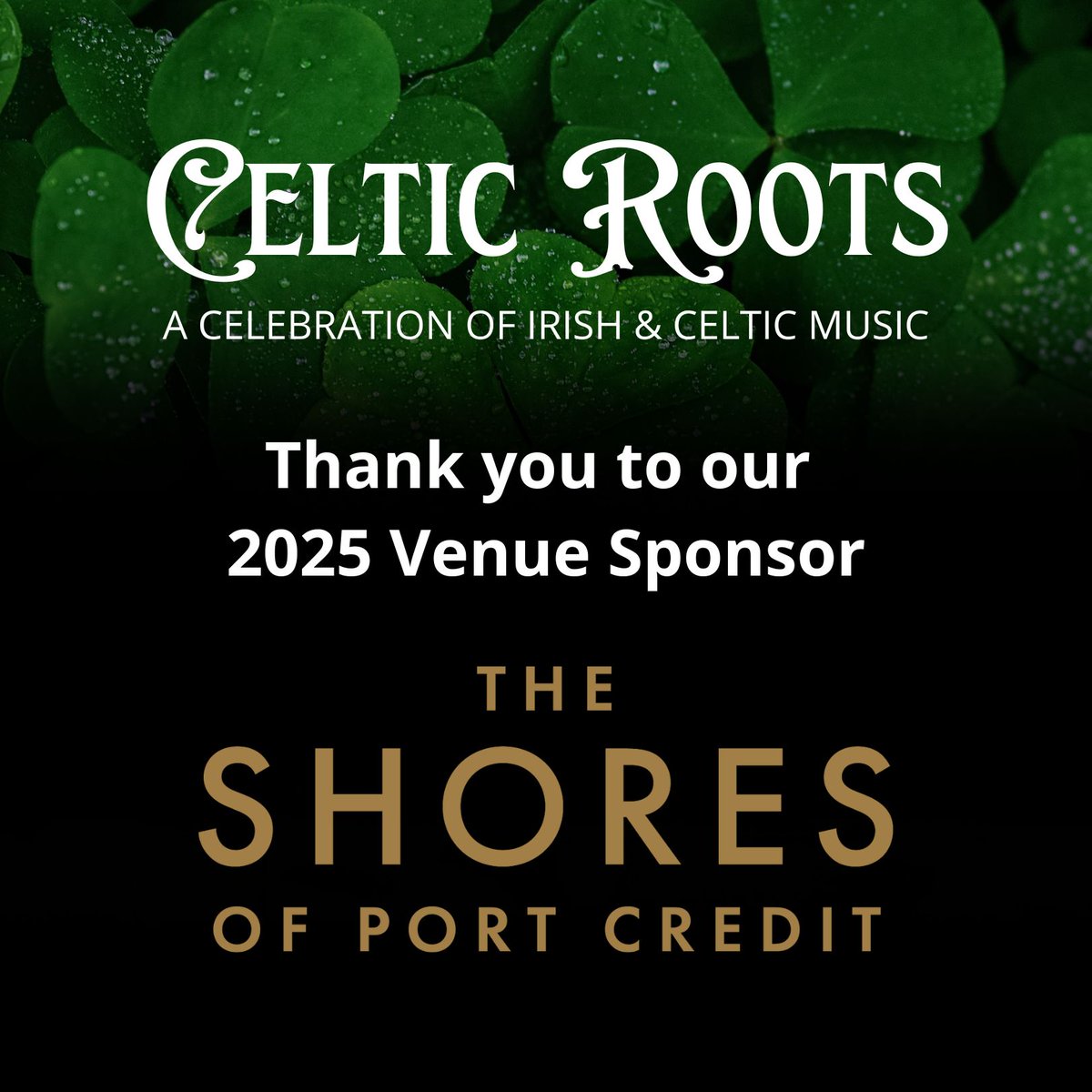 We love sponsors of the #Arts. We'd like to thank the Shores of Port Credit for sponsoring our Celtic Roots concert this year.  We'll be back in 2026 🍀