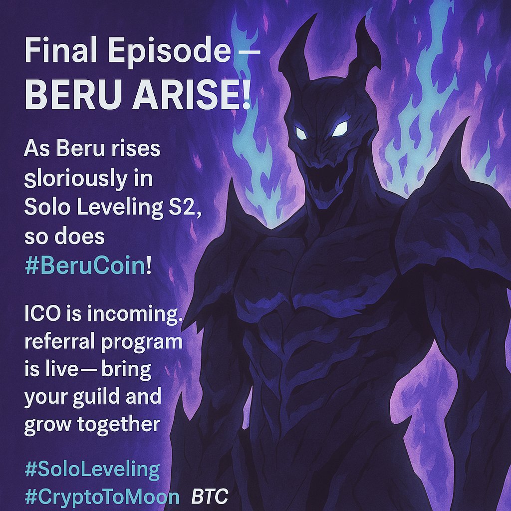 In the darkest moment, BERU ARISES!"
Final episode of Solo Leveling S2 drops, and #BeruCoin prepares for its ICO!
It's your time, hunter. Gather your squad, refer your friends, and rise stronger.
Crypto meets anime — perfectly timed.

#SoloLeveling #CryptoToMoon #BTC #BeruCoin