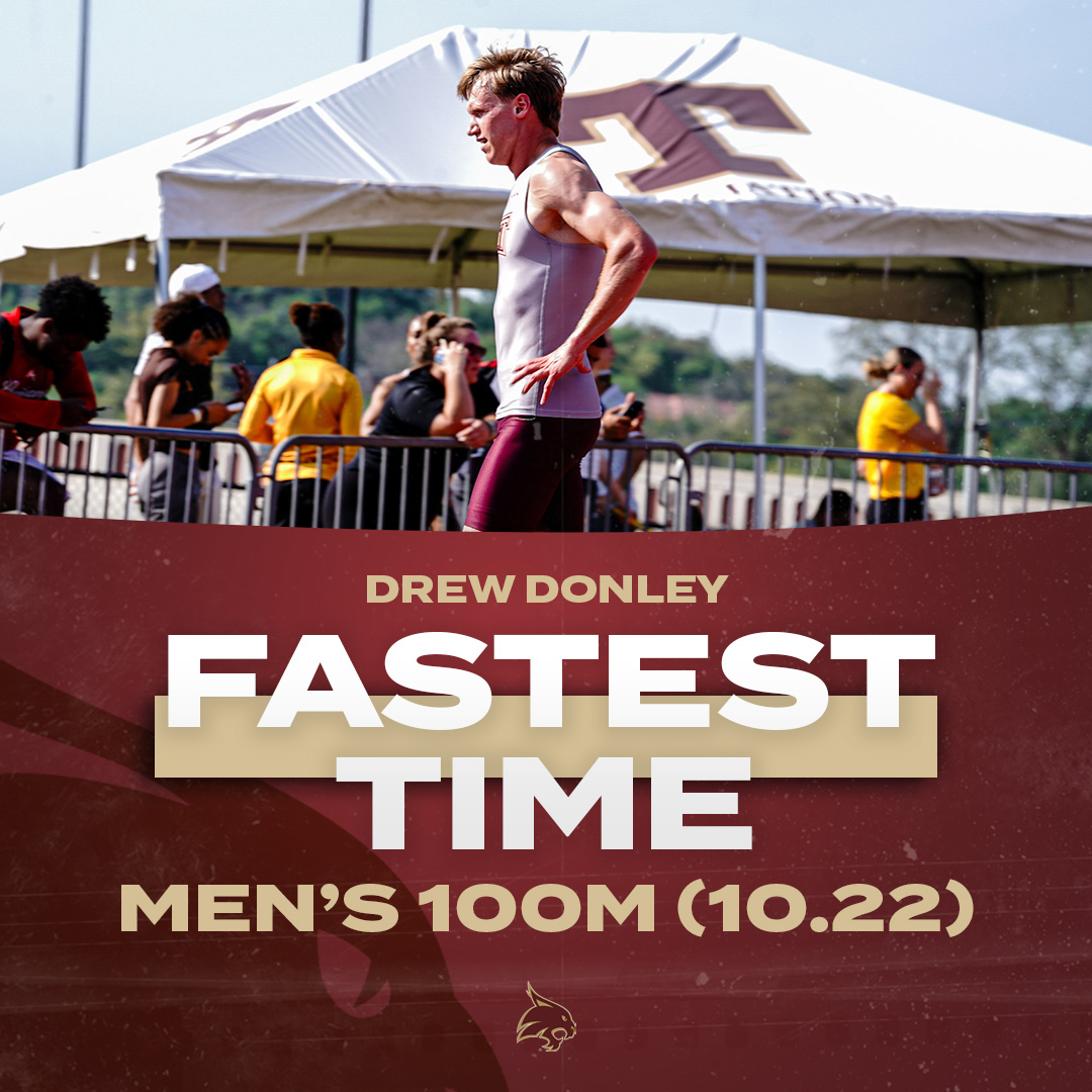 𝘼𝙡𝙡-𝙏𝙞𝙢𝙚 𝙂𝙧𝙚𝙖𝙩  

Drew Donley recorded the fastest time in TXST History (all conditions) in the men's 100m at the Bobcat Invitational!   

- Donley recorded an NCAA #4 mark of 10.22  

#EatEmUp