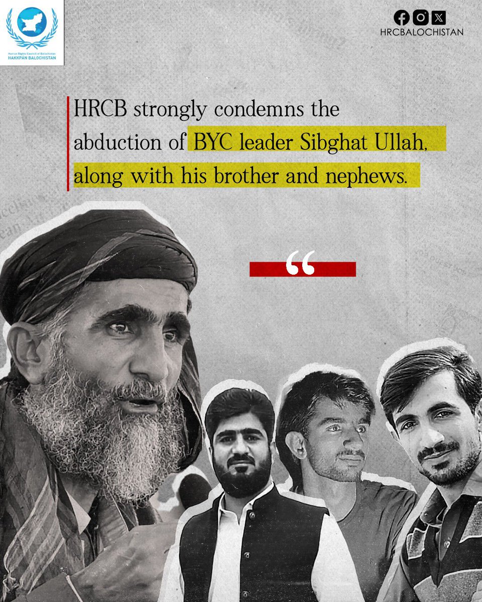 HRCBalochistan's tweet photo. The Human Rights Council of Balochistan unequivocally condemns the enforced disappearance of Sibghatullah Shahji, a prominent leader of the BYC, who was abducted by the forces along with his brother and two nephews from Satellite Town, Quetta.

Since his abduction, the Counter-Terrorism Department (CTD) has repeatedly raided his residence, subjecting his family to harassment and intimidation. Reports confirm that at least three raids have taken place so far, during which security forces harassed women and children, confiscated phones, and forcibly disappeared Shahji’s brother, Dr. Sanaullah, a lecturer at Makran Medical College, along with his two young nephews—Shams Alam, who recently passed the PSC exam, and Aftab, a medical student at Jinnah Medical College, Karachi. The crackdown on his family is a clear act of collective punishment aimed at silencing his activism.

This escalation follows the unlawful arrests of Bebarg Baloch, Dr. Mahrang Baloch, Sammi Deen Baloch, and hundreds of other BYC members and peaceful protesters. Shahji has been a resolute advocate for justice and human rights, yet the state continues to use brute force to suppress dissent. The entire leadership of BYC is being targeted—not for any crime, but for their unwavering demand for justice.

HRCB warns that this systematic repression will not silence the movement; it will only deepen the crisis. We demand the immediate and unconditional release of all arbitrarily detained BYC leaders and members. We further call upon international human rights organizations to urgently intervene and hold Pakistan accountable for its actions.

As a beneficiary of the EU’s GSP+ trade preferences, Pakistan is obligated to uphold international human rights conventions. However, it continues to violate these commitments with impunity. The European Union and the international community must take immediate action to address Pakistan’s blatant disregard for human rights and its ongoing suppression of peaceful activism.
@EUPakistan @amnestysasia @FrontLineHRD @hrw #ReleaseBYCLeaders 
#StopBalochGenocide
