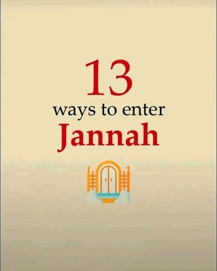 13 WAYS TO ENTER JANNAH 

- THREAD -