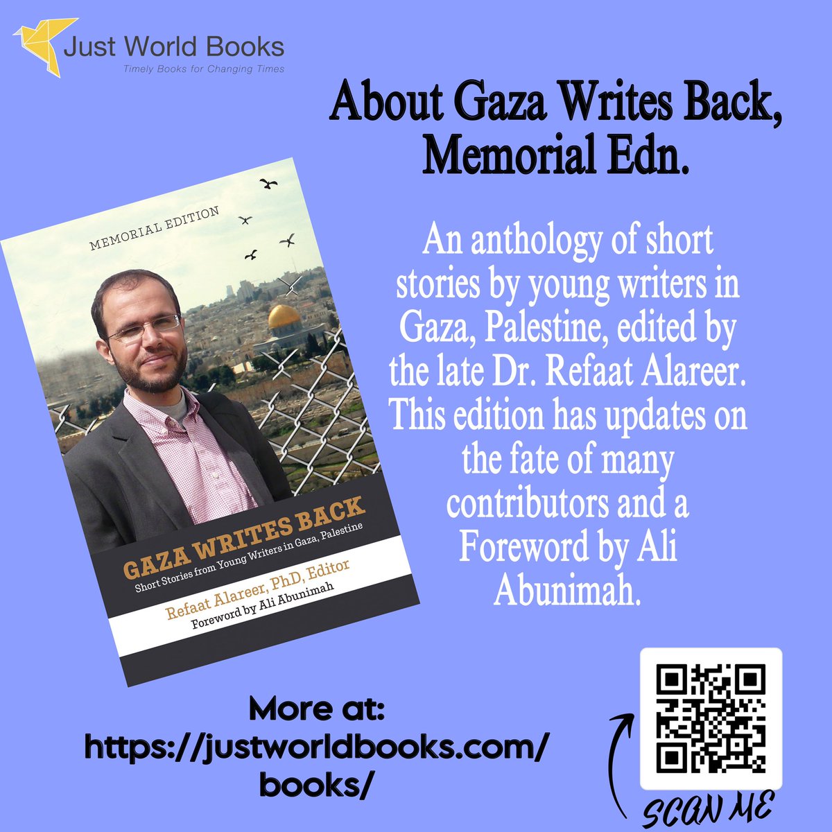 📚 Gaza Writes Back: Memorial Edition—an anthology of short stories by young writers from Gaza, edited by the late Dr. Refaat Alareer. Featuring updates on contributors &amp; a foreword by Ali Abunimah.

Order here: justworldbooks.com/books
