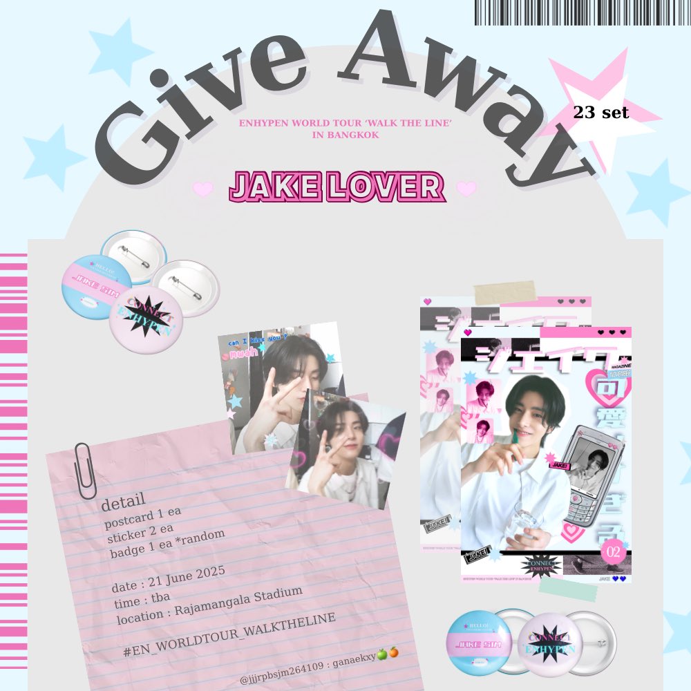 🎀 pls kindly rt 🩵
give away for Thai engene

🦮JAKE lover - 23 set

•postcard 1 ea 
•sticker 2 ea
•badge 1 ea *random

date : 21 June 2025
time : tba
location : Rajamangala National Stadium

#WALKTHELINE_IN_BANGKOK 
#EN_WORLDTOUR_WALKTHELINE