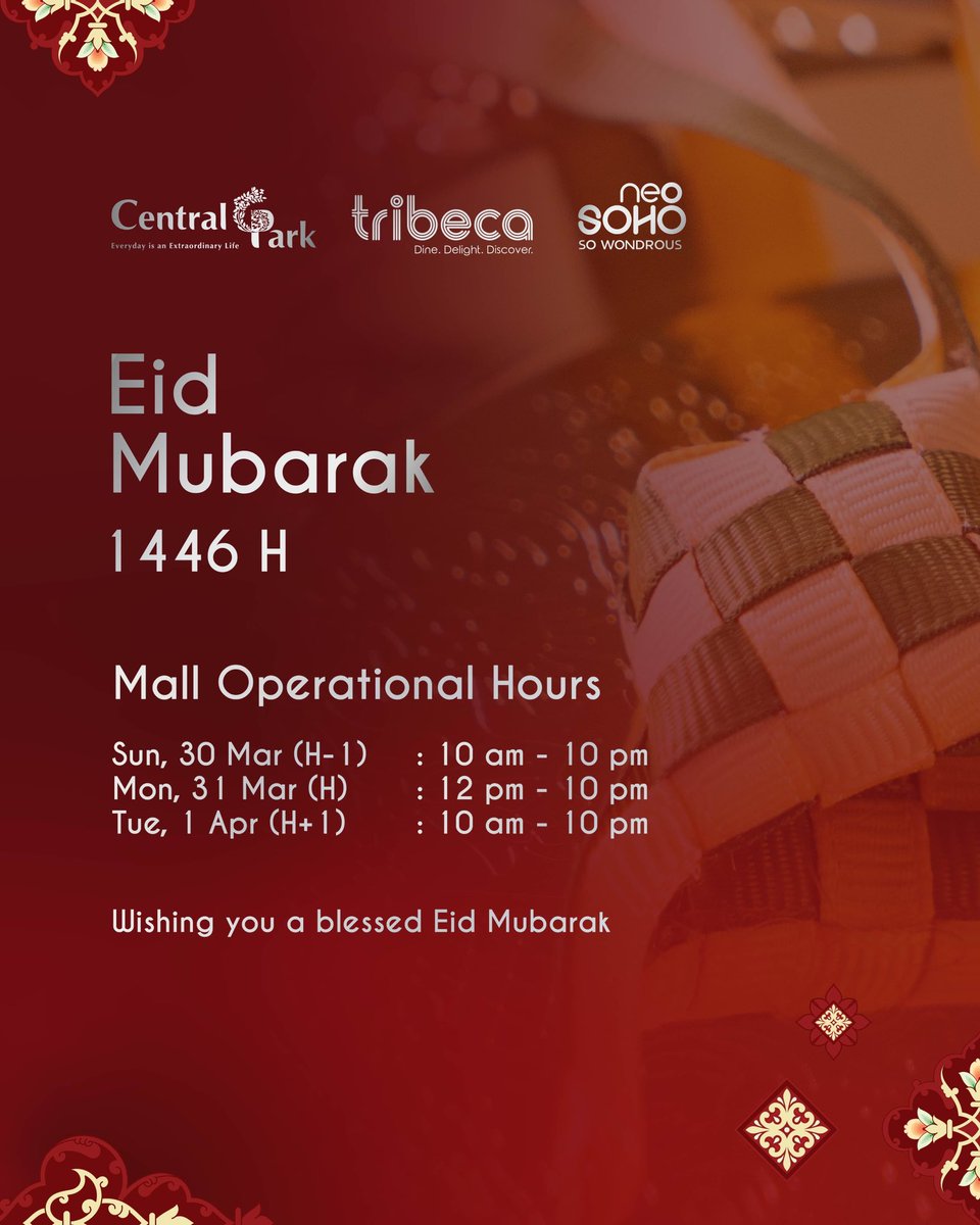 CentralParkMall's tweet photo. Mall operational hours during Eid Mubarak 1446 H
Sun, 30 Mar (H-1) : 10 AM - 10 PM
Mon, 31 Mar (H) : 12 AM - 10 PM
Tue, 1 Apr (H+1) : 10 AM - 10 PM
Wishing you a blessed Eid Mubarak
#Centralparkmall #Neosohomall #Tribeca #EidMubarak #MallOperationalHours https://t.co/vwnbpJRvVx