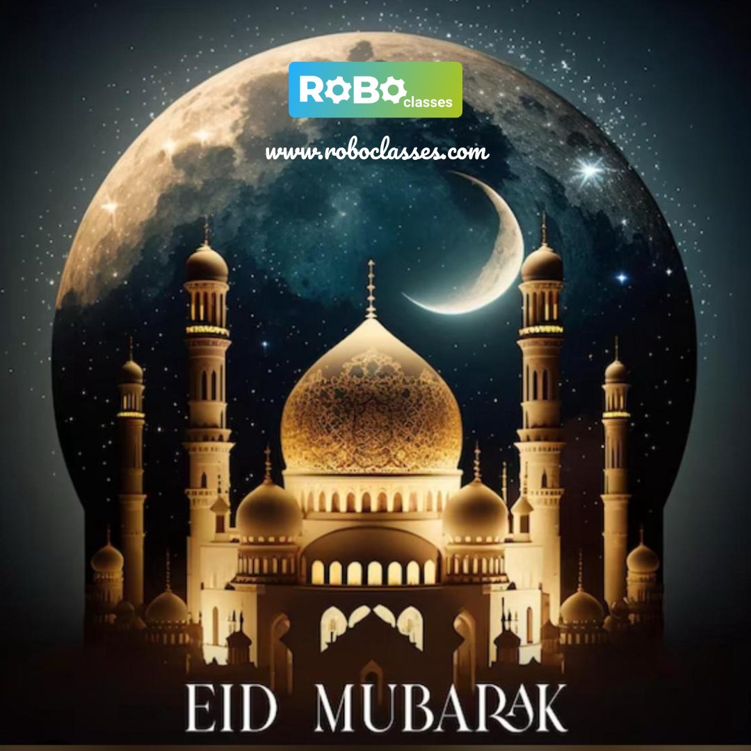 ClassesRobo's tweet image. Eid Al Fitr Mubarak to you and your loved ones.
-Team ROBO CLASSES.
#EidMubarak  #EidAlFitr  #roboclasses