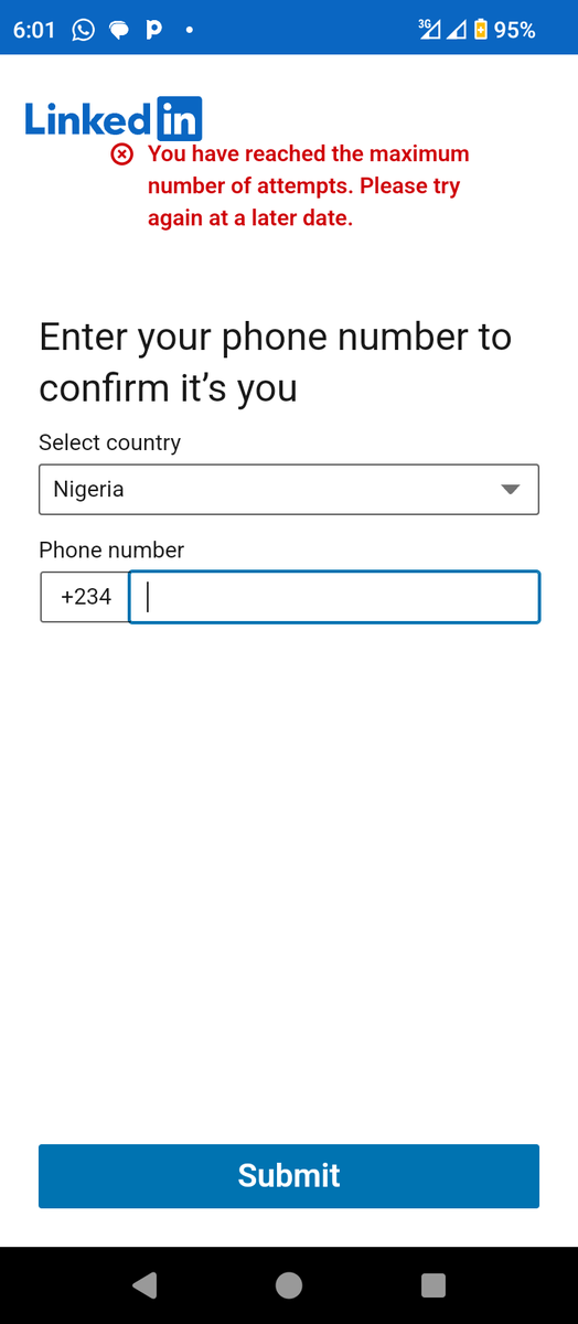 Treasurebenedi2's tweet photo. @LinkedIn  @LinkedInHelp I'm urgently trying to access my account but am blocked by the phone verification "maximum attempts" error.  No wait time is provided.  Please assist me in resolving this issue ASAP. (Screenshot attached) https://t.co/UXN1ZJuajV