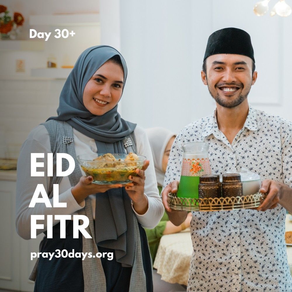 Day 30+ - Depending on the nation, today is either the last day of Ramadan or the first day of Eid celebrations. Learn how to pray and be a blessing in Muslim communities at pray30days.org/30mar25