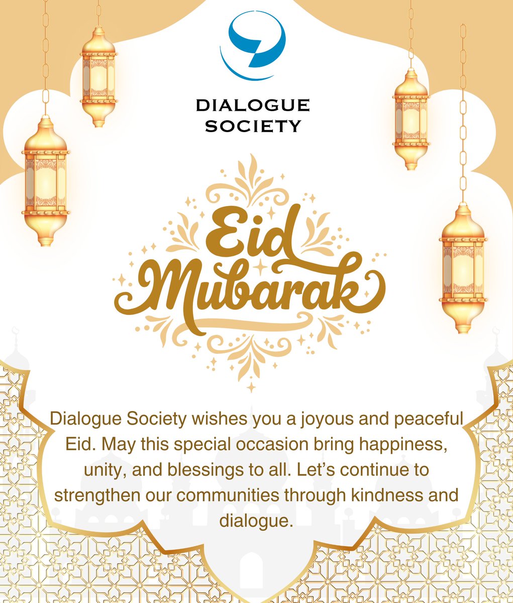 DialogueSociety's tweet image. Eid Mubarak! 🌙🎉 Dialogue Society wishes you a joyous and peaceful Eid. May this special occasion bring happiness, unity, and blessings to all. Let’s continue to strengthen our communities through kindness and dialogue. #EidMubarak #CommunityUnity