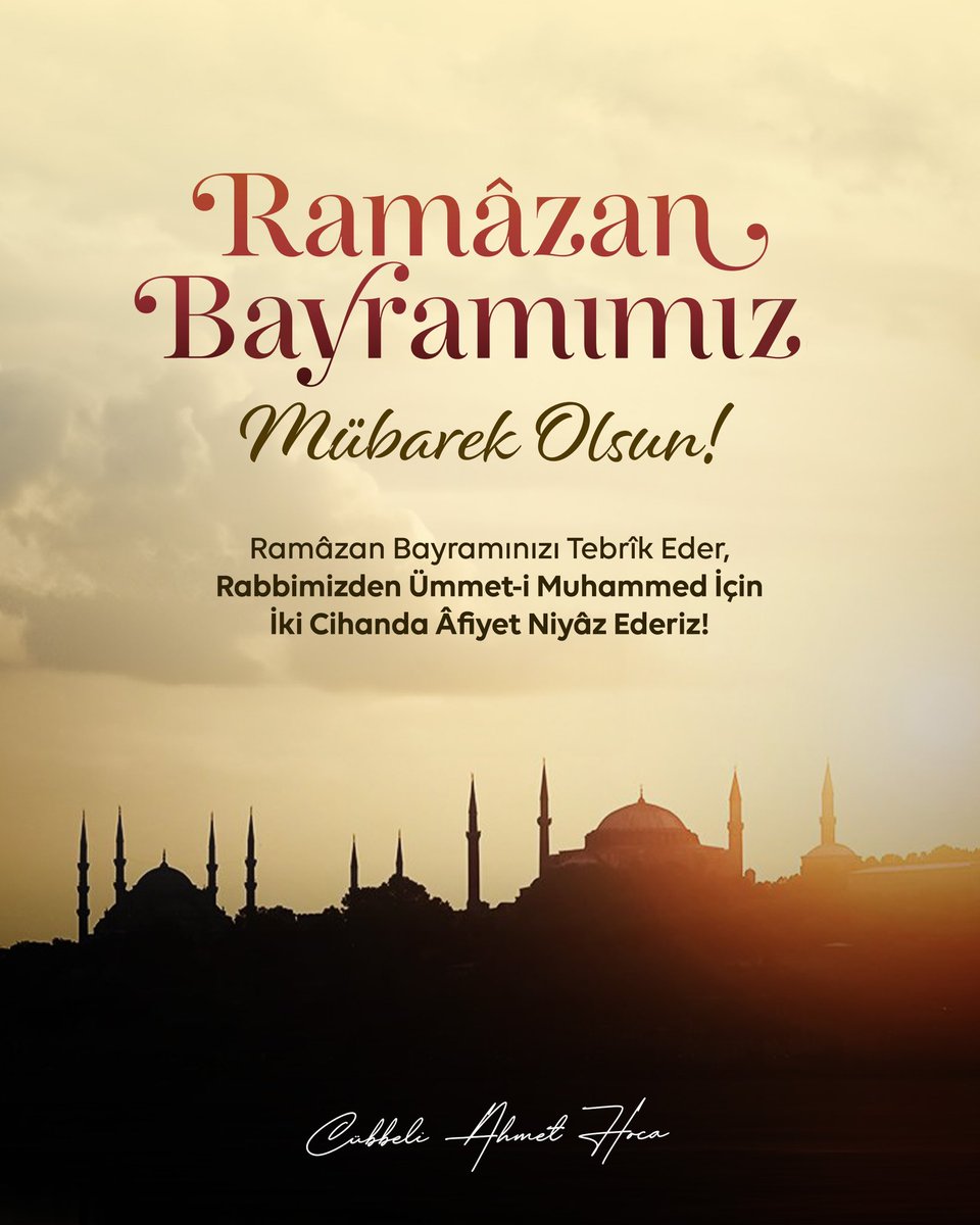 c_ahmethoca's tweet photo. Ramazân Bayramınızı Tebrîk Eder, Rabbimizden Ümmet-i Muhammed İçin İki Cihanda Âfiyet Niyâz Ederiz! https://t.co/EVJRhNx9wu